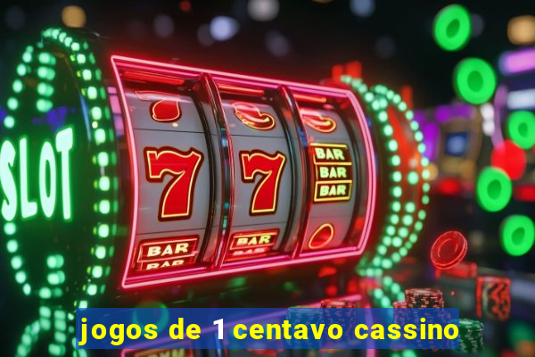 jogos de 1 centavo cassino